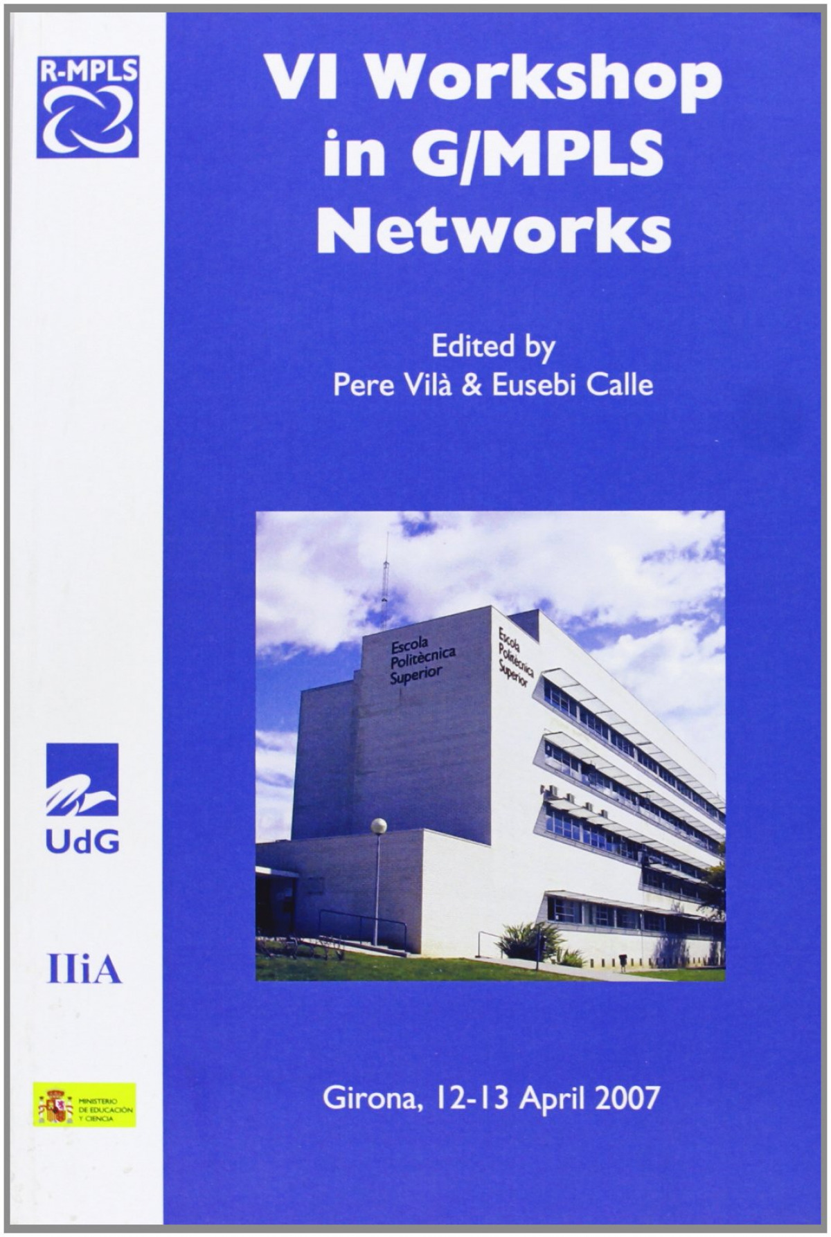 VI Workshop in G/MPLS Networks - Workshop in G/MPLS Networks/ Calle Orteg