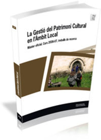 La Gestió del Patrimoni Cultural en l'Àmbit Local Màster oficial. Curs - Institut CatalÀ De Recerca En