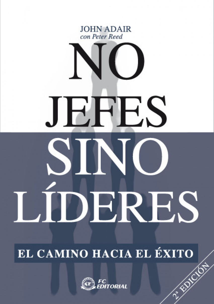 No Jefes Sino Lideres (2ª Ed.) - Adair, Jon