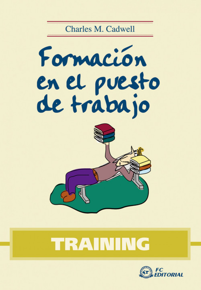 Training. Formacion En El Puesto De Trabajo - Cadwell, Charles M.