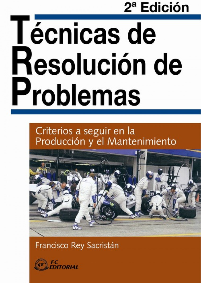 Tecnicas De Resolucion De Problemas (2ª Ed.) - Rey Sacristan, Francisco