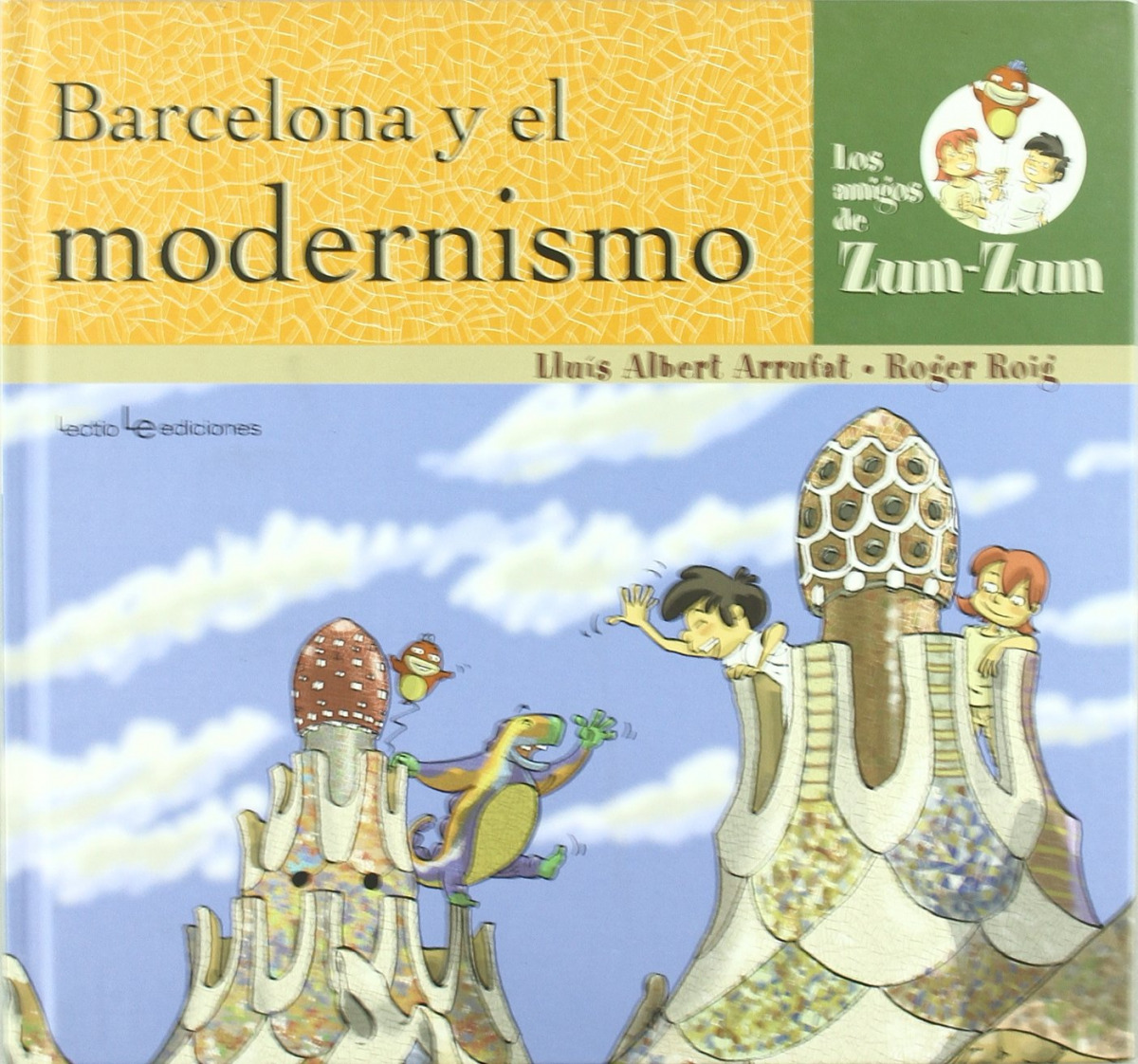 Barcelona y el modernismo DISPONIBLE LA EDICIóN EN INGLéS CON EL TITUL - Lluís Albert Arrufat y Roger Roig