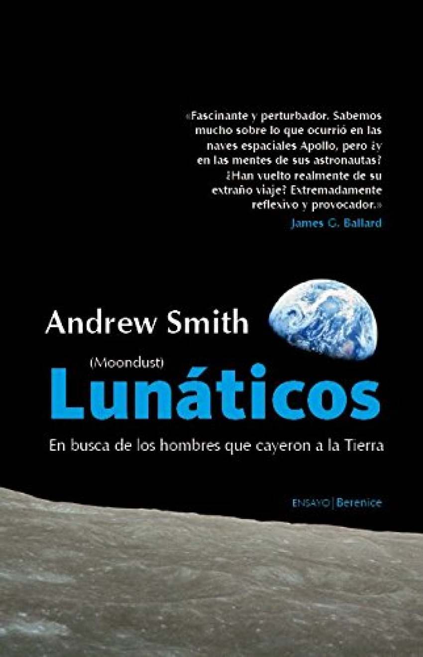 Lunáticos (Moondust) Qué fue de los hombres que pisaron la Luna - Smith, Andrew