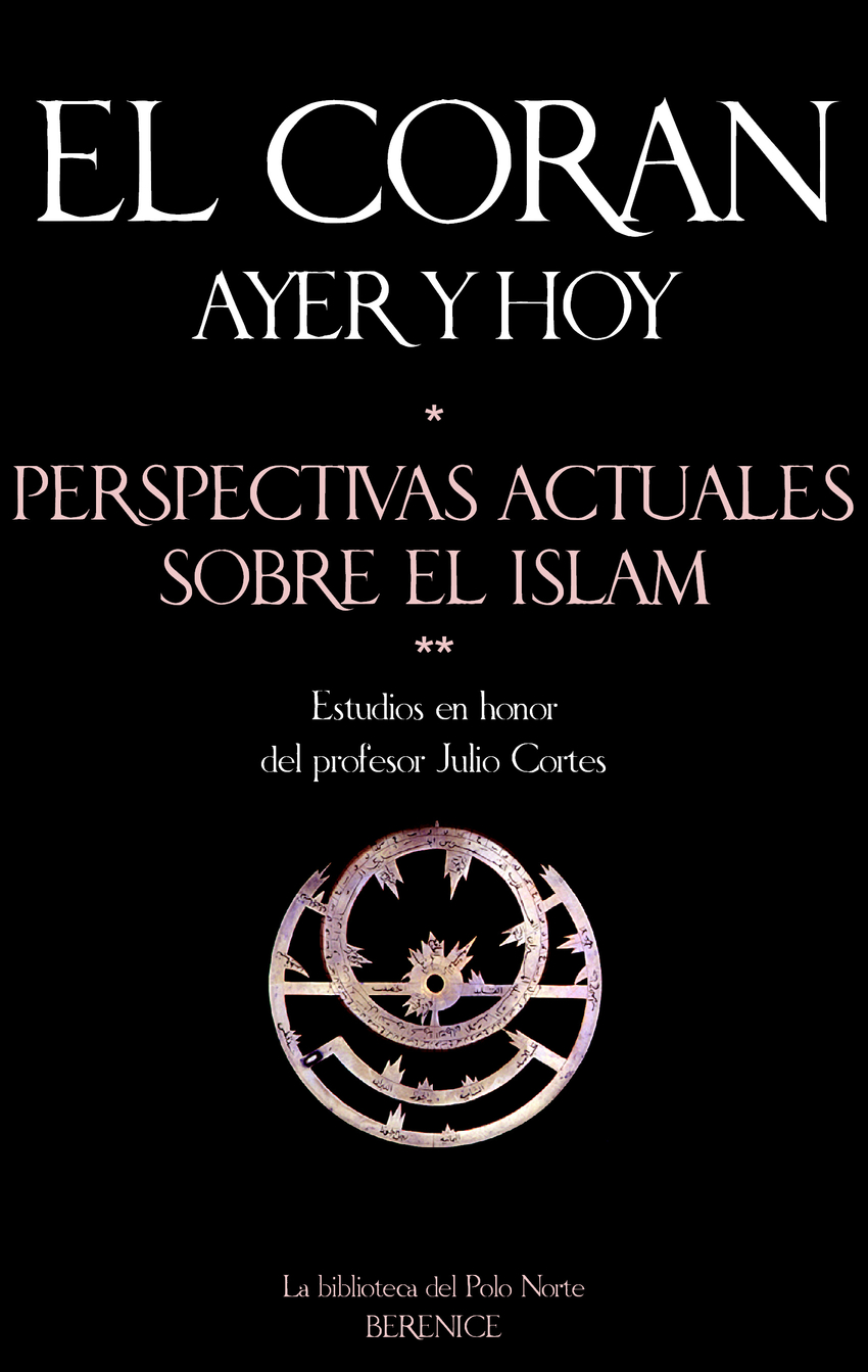 El Corán ayer y hoy Perspectivas actuales sobre el islam - Hernando de Larramendi Martínez, Miguel