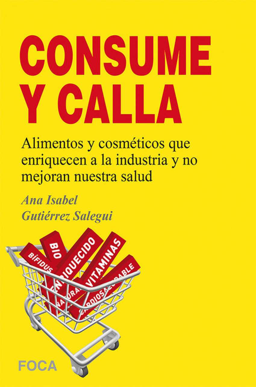 Consume y calla - Gutierrez Salegui, Ana Isabel