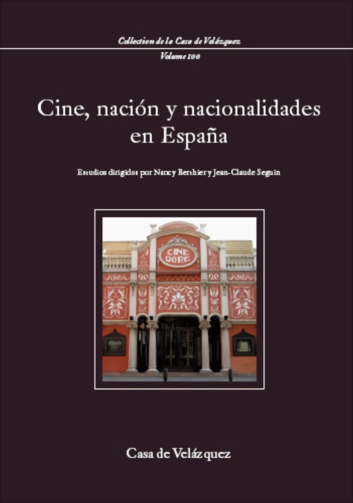 Cine, nación y nacionalidades en España - Seguin, Jean-Claude/ Berthier, Nancy