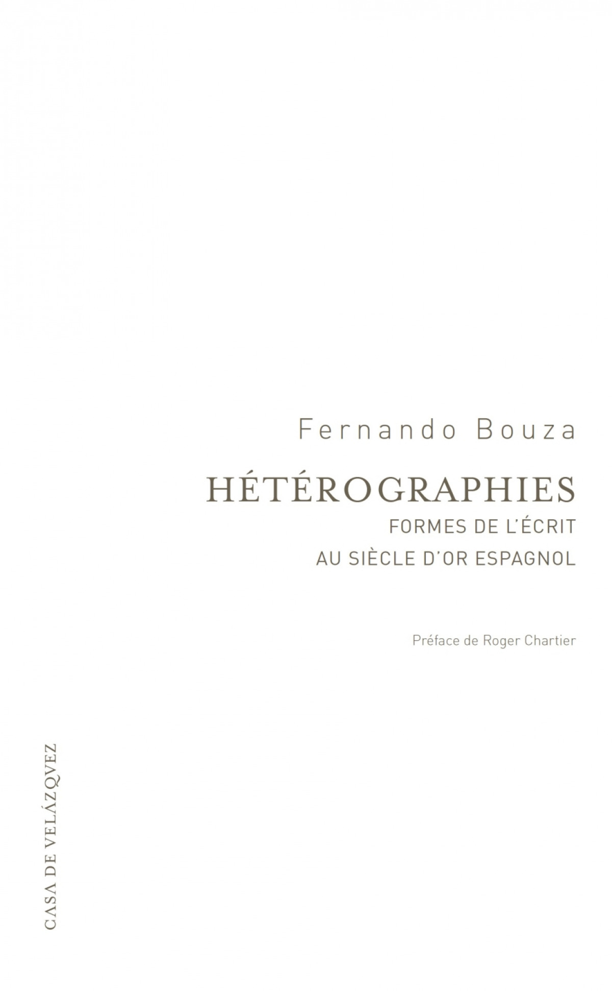 Hétérographies : formes de l'écrit au siècle d'or espagnol - Bouza Álvarez, Fernando Jesús / Saint-Lu