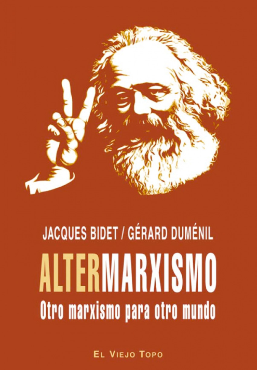 ALTERMARXISMO Otro marxismo para otro mundo (a apartir del 07-04-2009) - Jacques Bidet