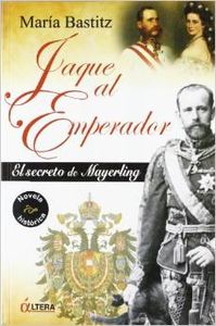 JAQUE  AL  EMPERADOR  EL  SECRETO  DE  MAYERLING.  EL  SECRETO  DE  MAYERLING