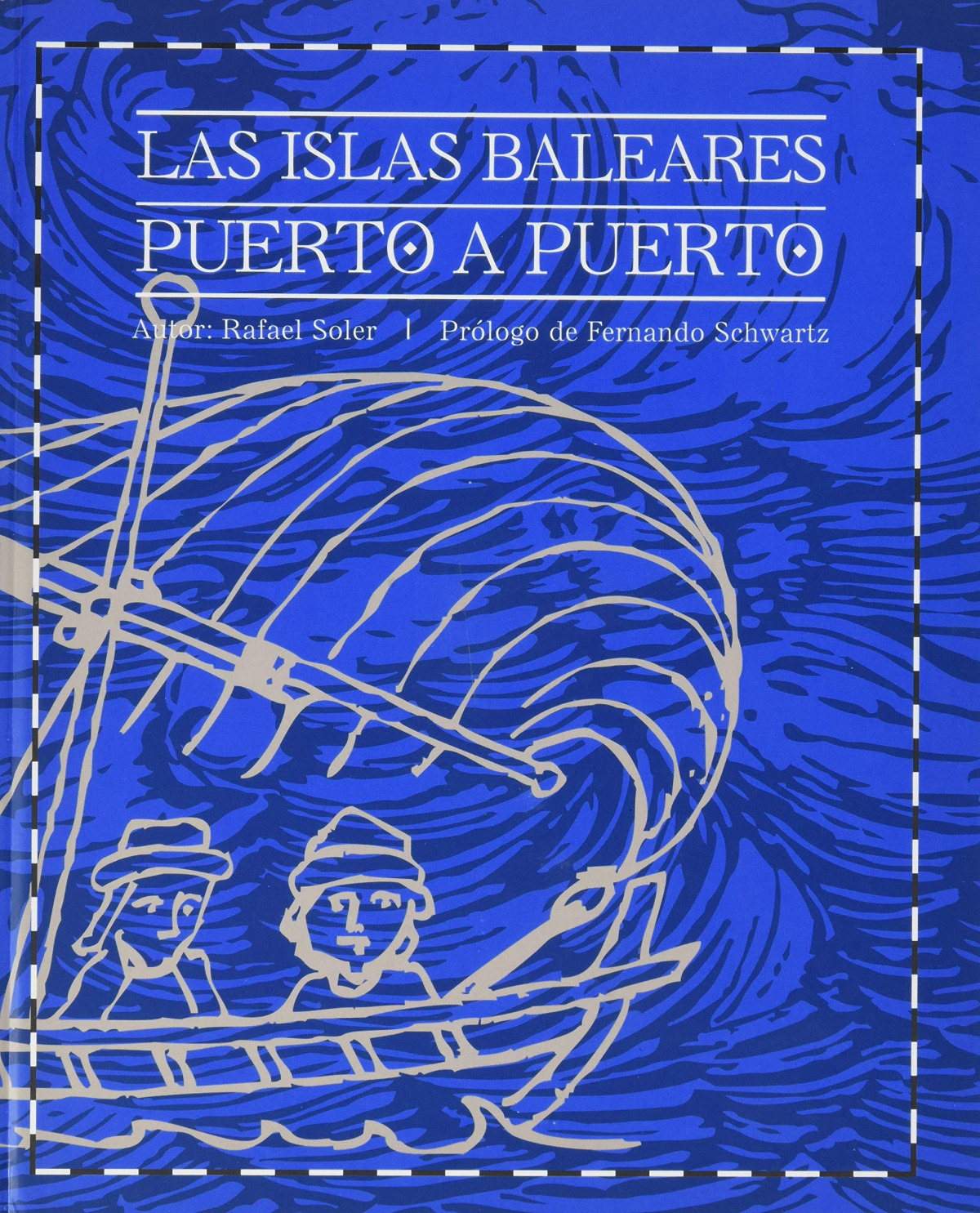 Muchas situaciones peligrosas Efectivamente lavandería Las Islas Baleares puerto a puerto - La Cultural Llibreria