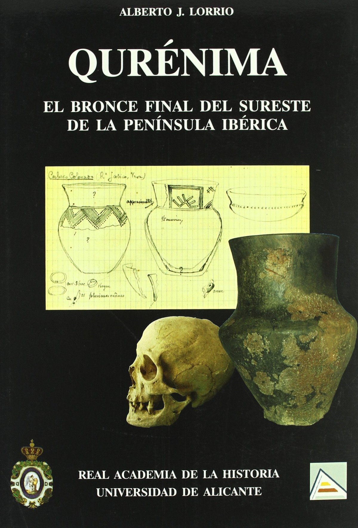 Qurénima. El Bronce Final del Sureste de la Península Ibéric - Lorrio Alvarado, A. J. / Real Academía d