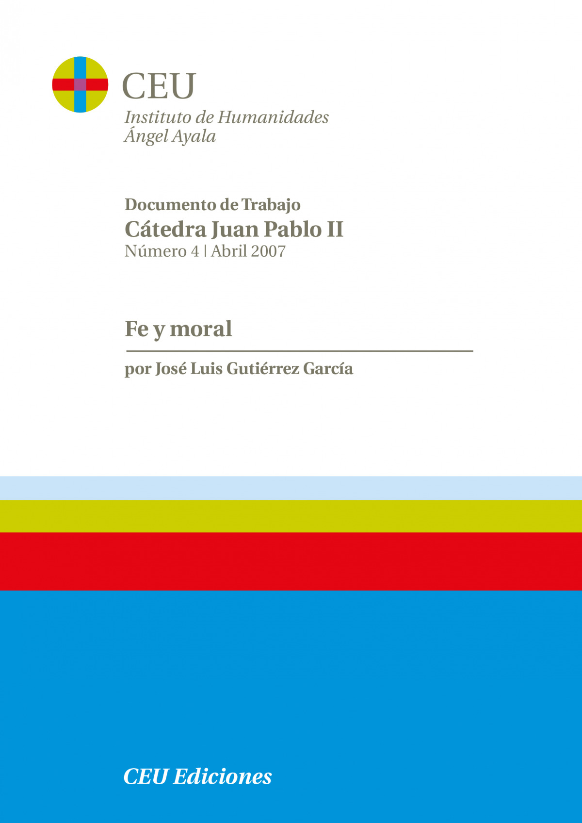 FE  Y  MORAL.  INSTIT.  CEU  HUMANIDADES  ANGEL  AYA