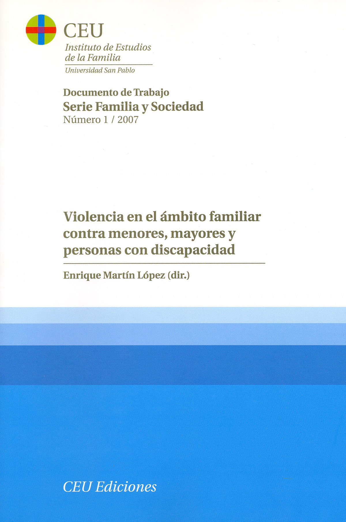 VIOLENCIA EN EL AMBITO FAMILIAR CONTRA MENORES, MAYORES Y PE