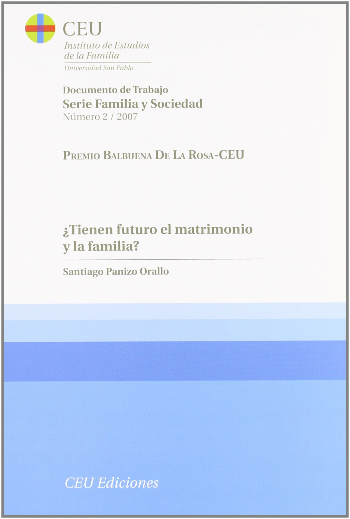�TIENEN FUTURO EL MATRIMONIO Y LA FAMILI