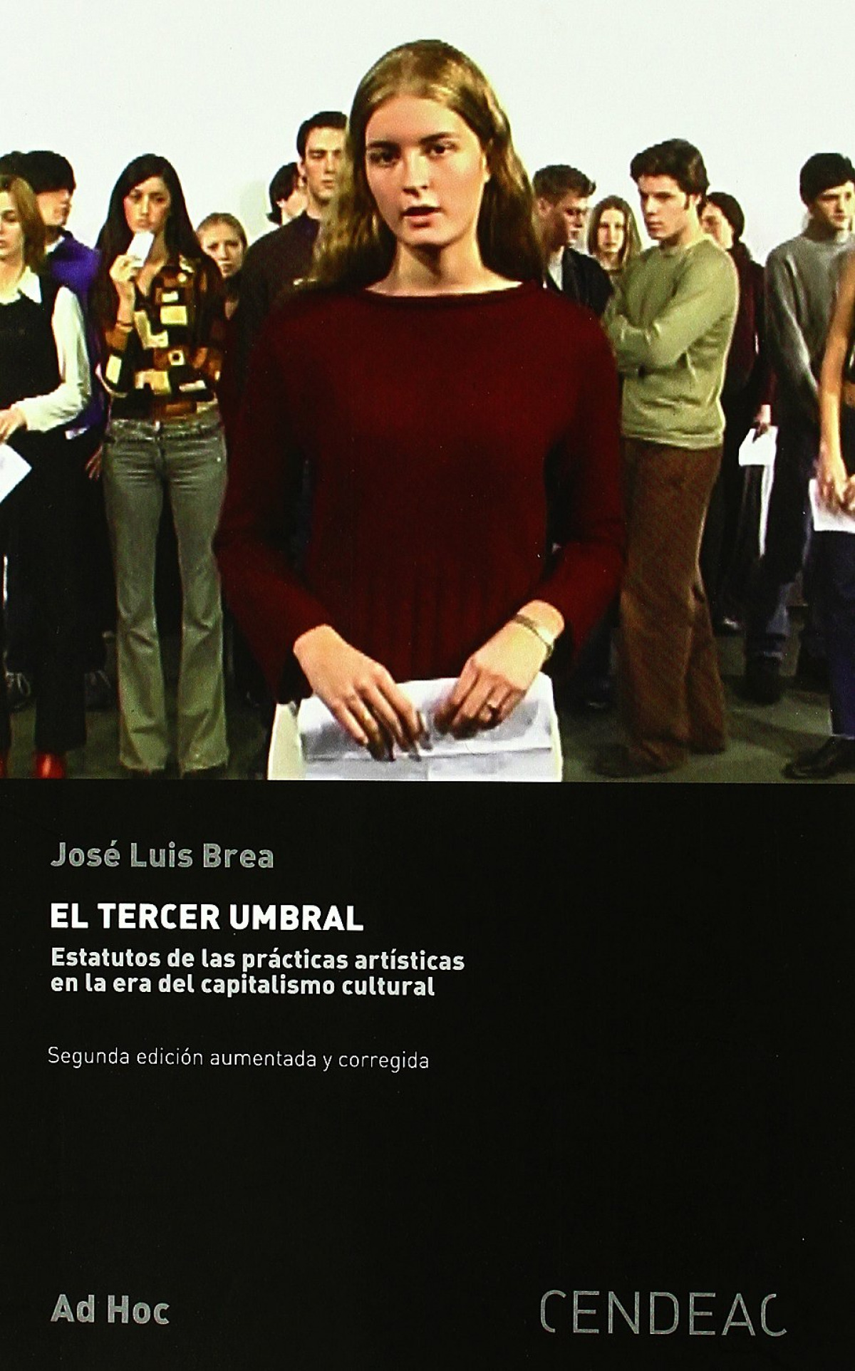 El tercer umbral estatutos de las practicas artisticas en la era del c - Brea, Jose Luis