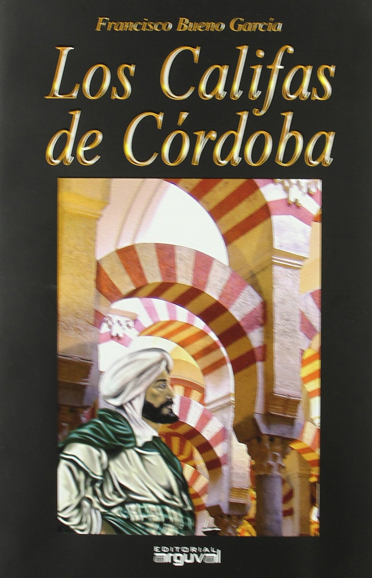 Los califas de Cordoba - Bueno Garcia, Francisco