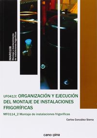 Organizaci�n y ejecuci�n del montaje de instalaciones frigor�ficas