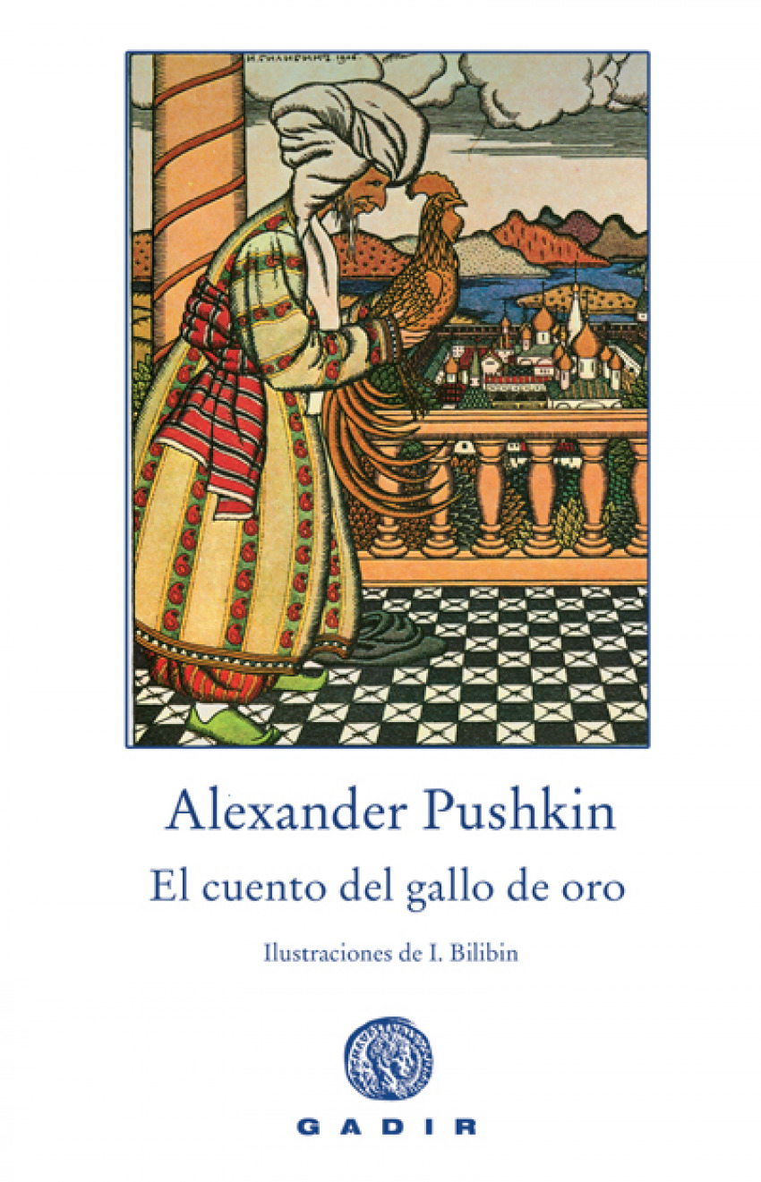 El cuento del gallo de oro - Pushkin, Aleksandr