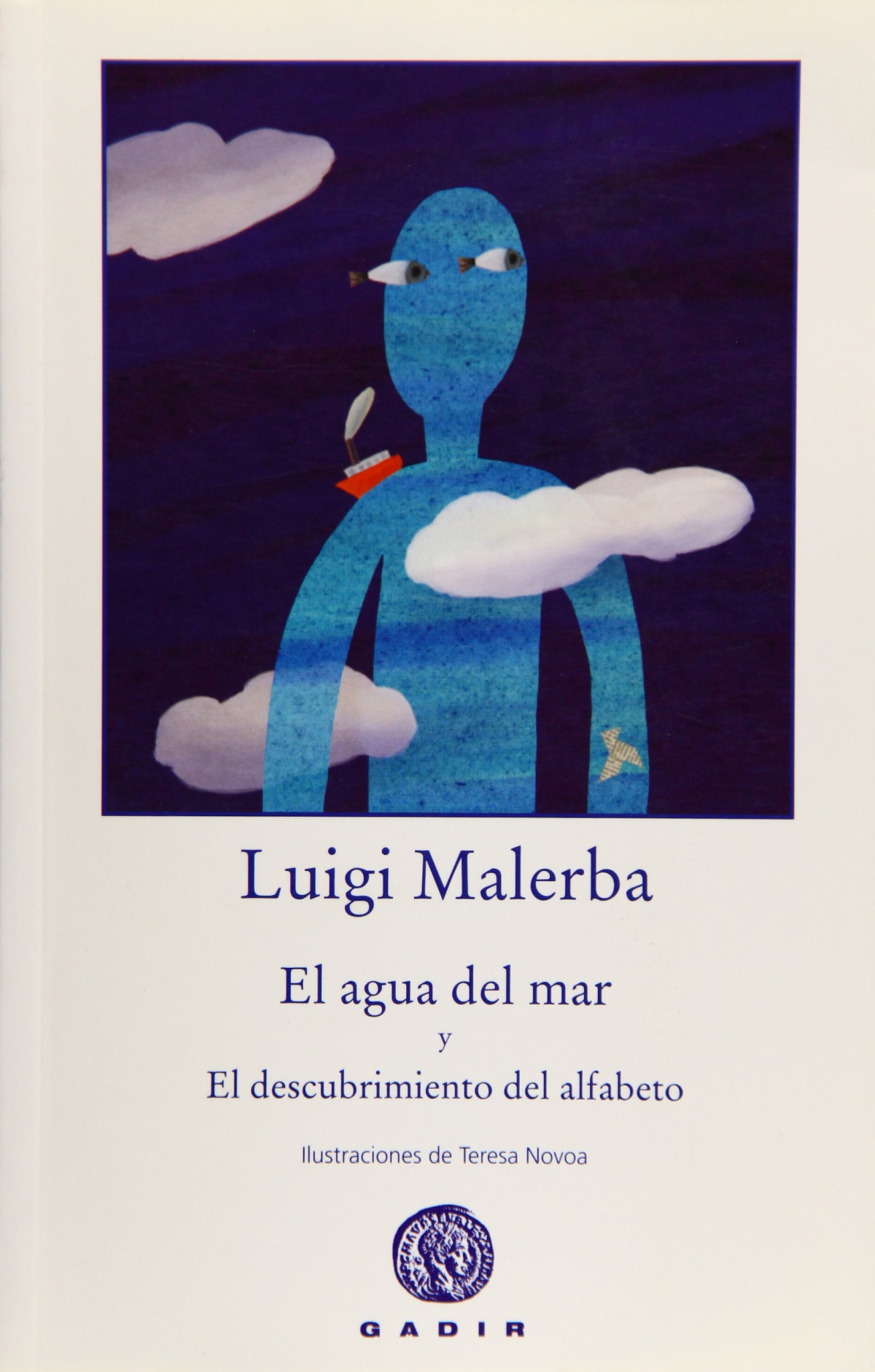El agua del mar y El descubrimiento del alfabeto EL DESCUBRIMIENTO DEL - Malerba, Luigi