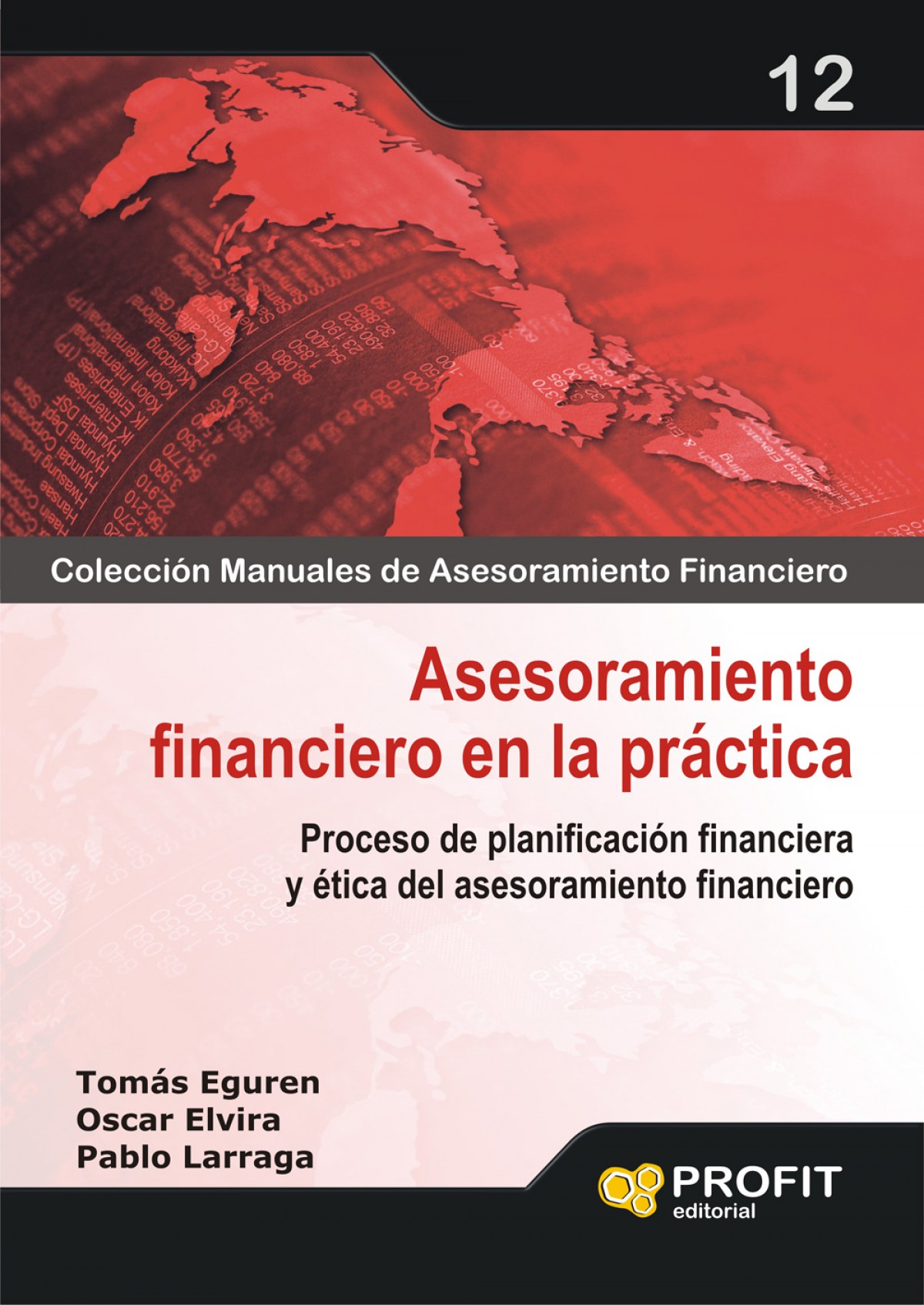 asesoramiento financiero en la practica Proceso de asesoramiento y pla - Eguren, Tomas/Elvira, Oscar/Larraga, Pablo