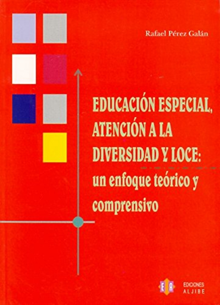 Educación especial, atención a la diversidad y LOCE UN ENFOQUE TEORICO - Pérez Galán, Rafael