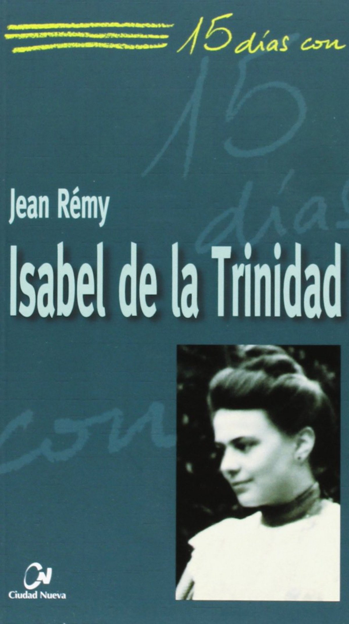 Isabel de la trinidad. 15 dias con... - Remy, Jean