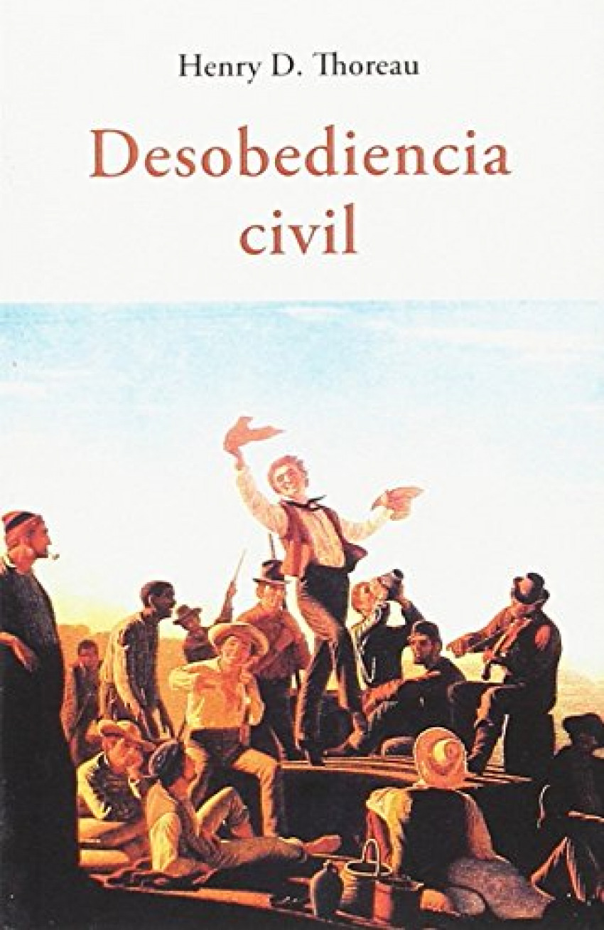Desobediencia civil - Thoreau, Henry D.