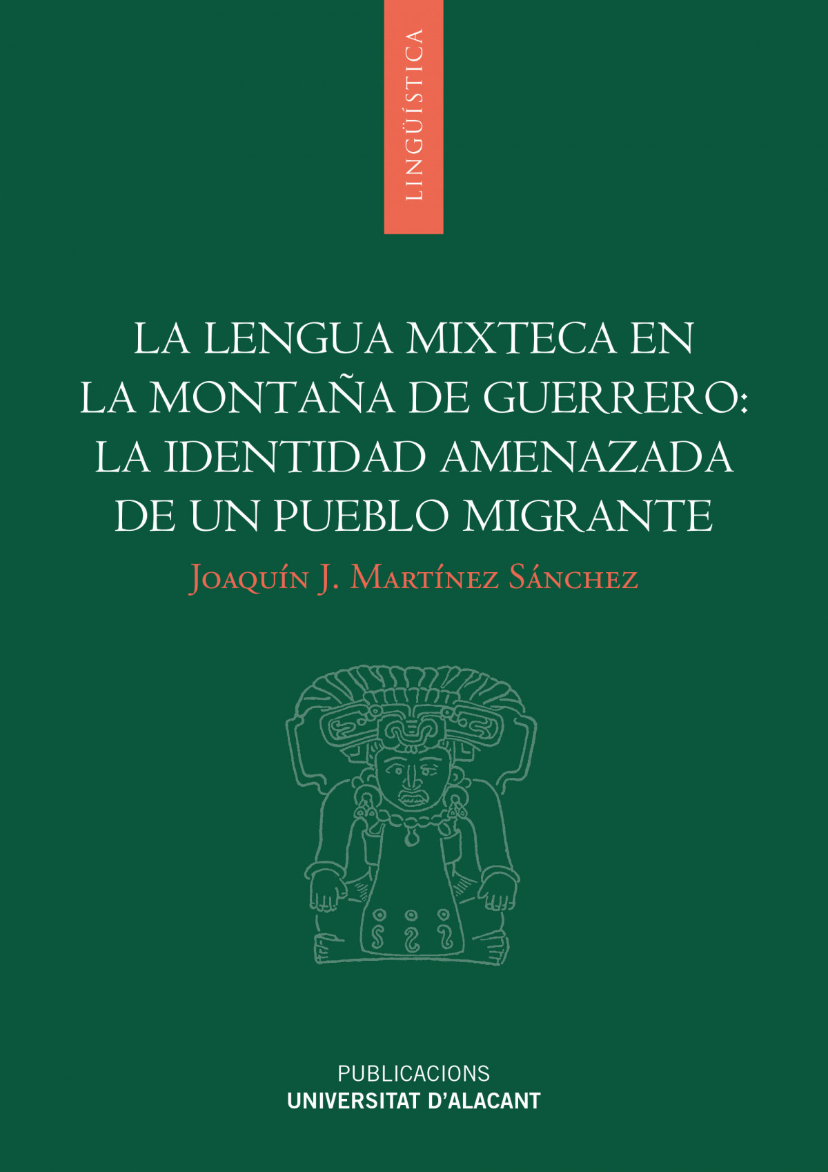 La lengua mixteca en la montaña de Guerrero: la identidad amenazada de - Martínez Sánchez, Joaquín José