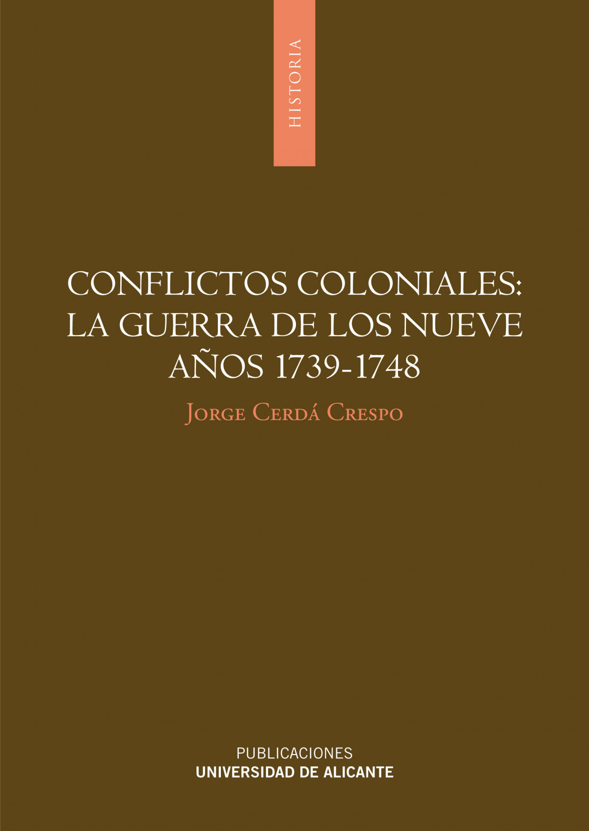 Conflictos coloniales: la guerra de los Nueve Años 1739-1748 - Cerdá Crespo, Jorge