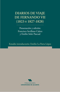 Diarios de viaje de Fernando VII (1823 y 1827-1828)