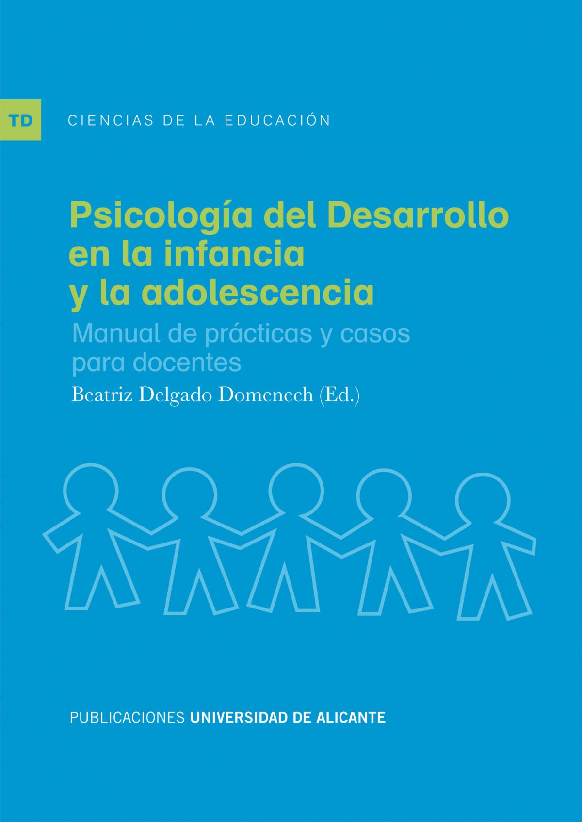 Psicolog�a del desarrollo en la infancia y la adolescencia.