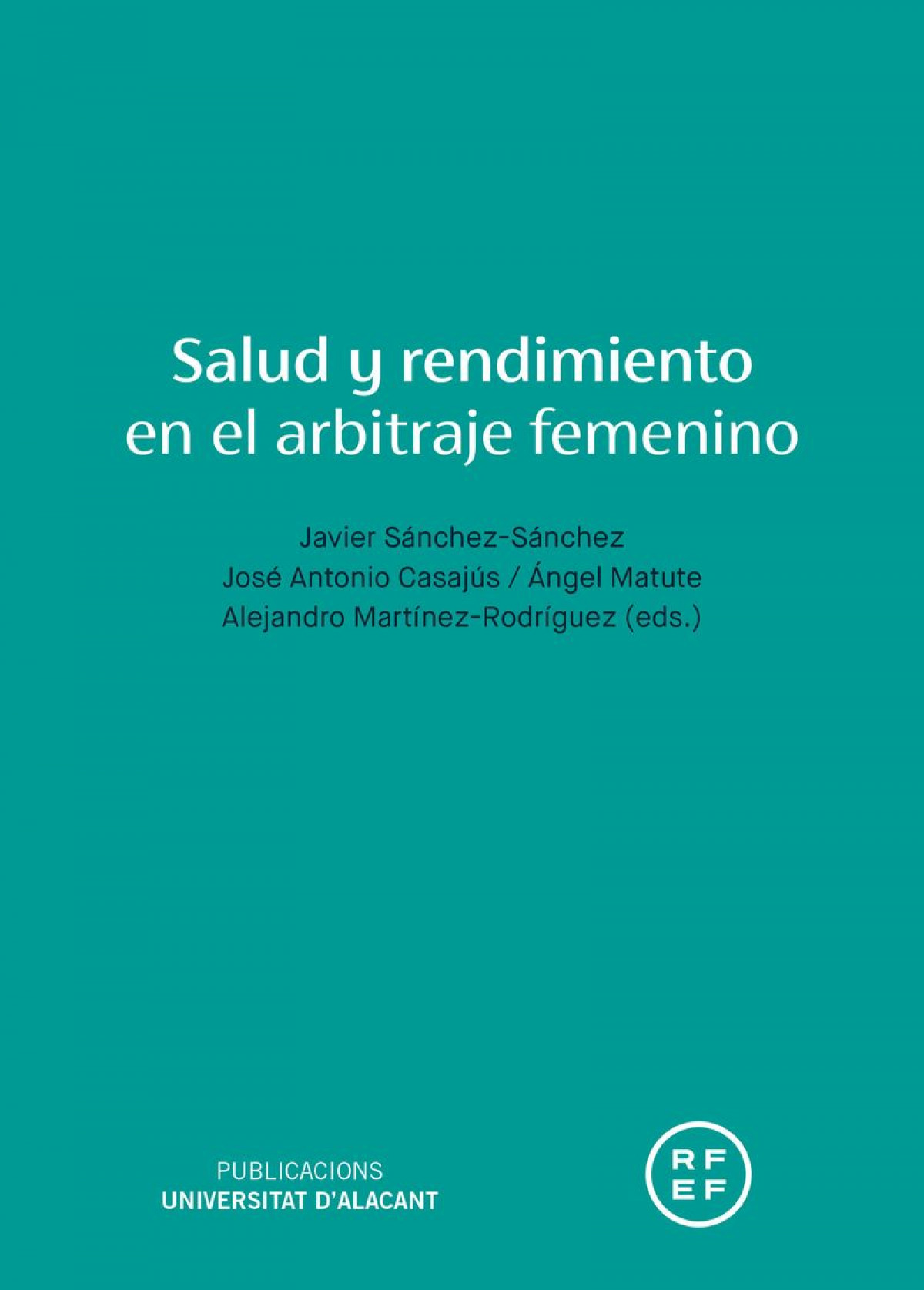 SALUD  Y  RENDIMIENTO  EN  EL  ARBITRAJE  FEMENINO