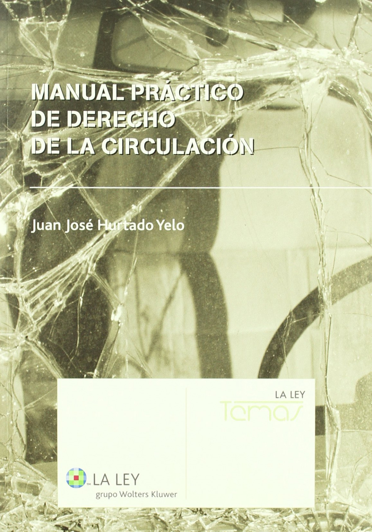 manual práctico de derecho de la circulación - Hurtado Yelo, Juán José