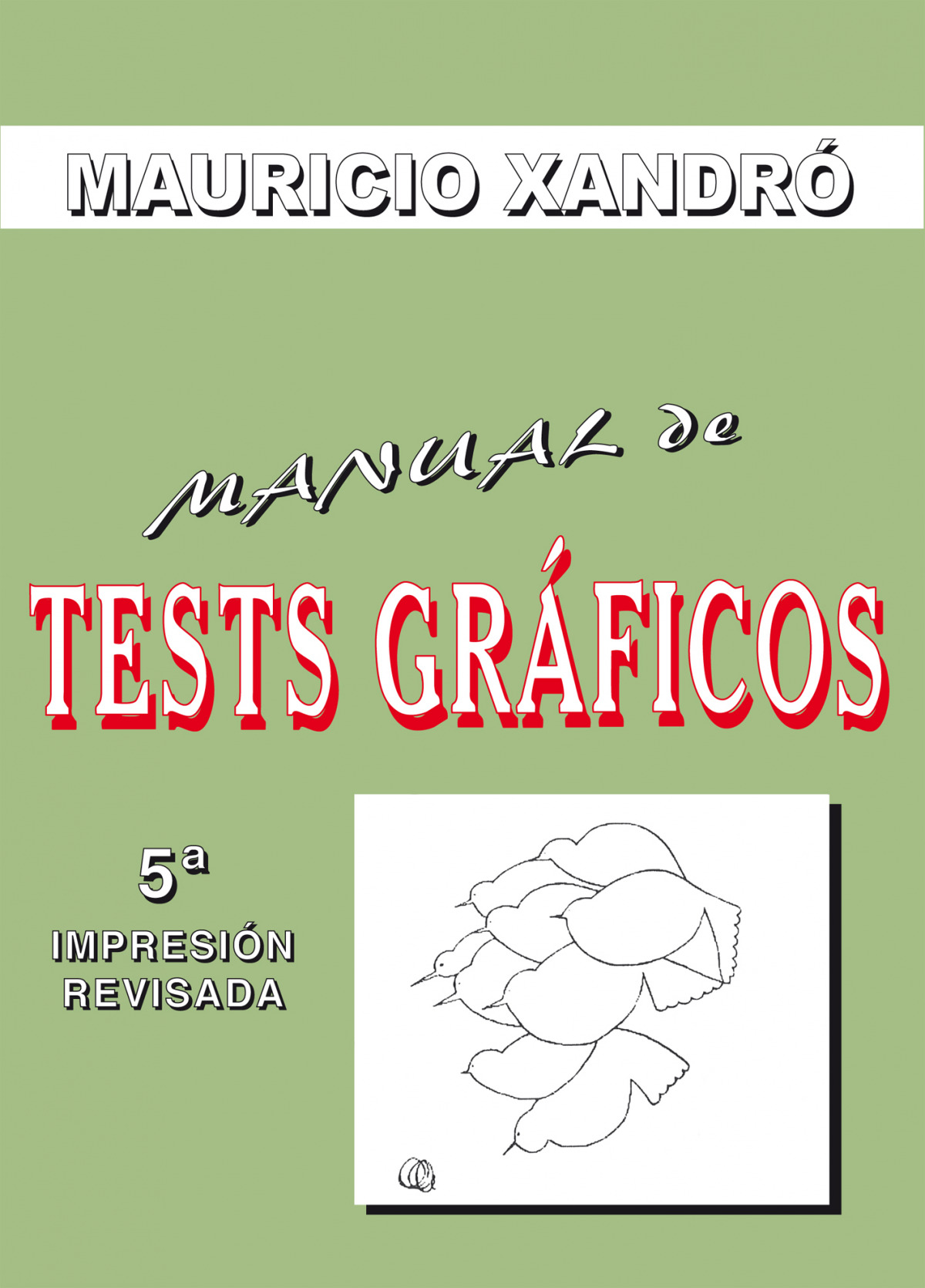 Manual de tests graficos (5ª edicion) - Xandro,Mauricio