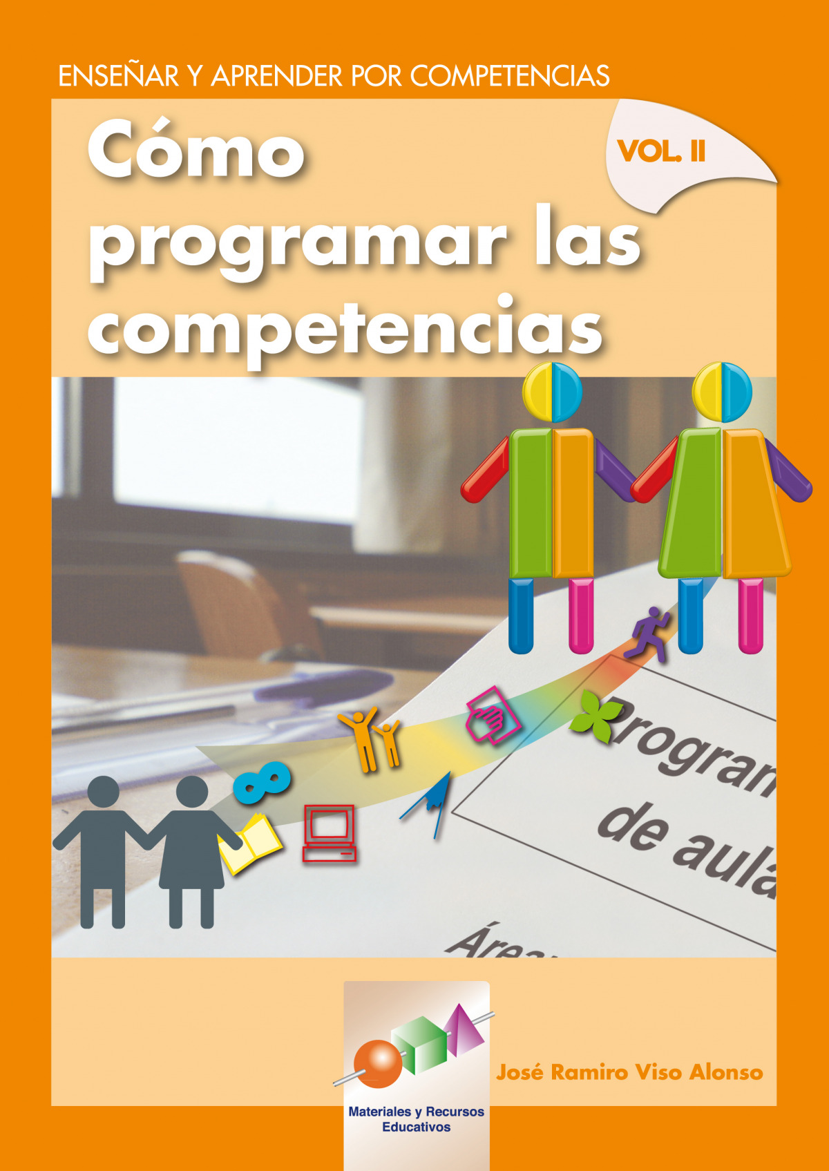 Como programar las competencias (ens.y apr.por compet, v.ii) - Viso Alonso,Jose Ramiro