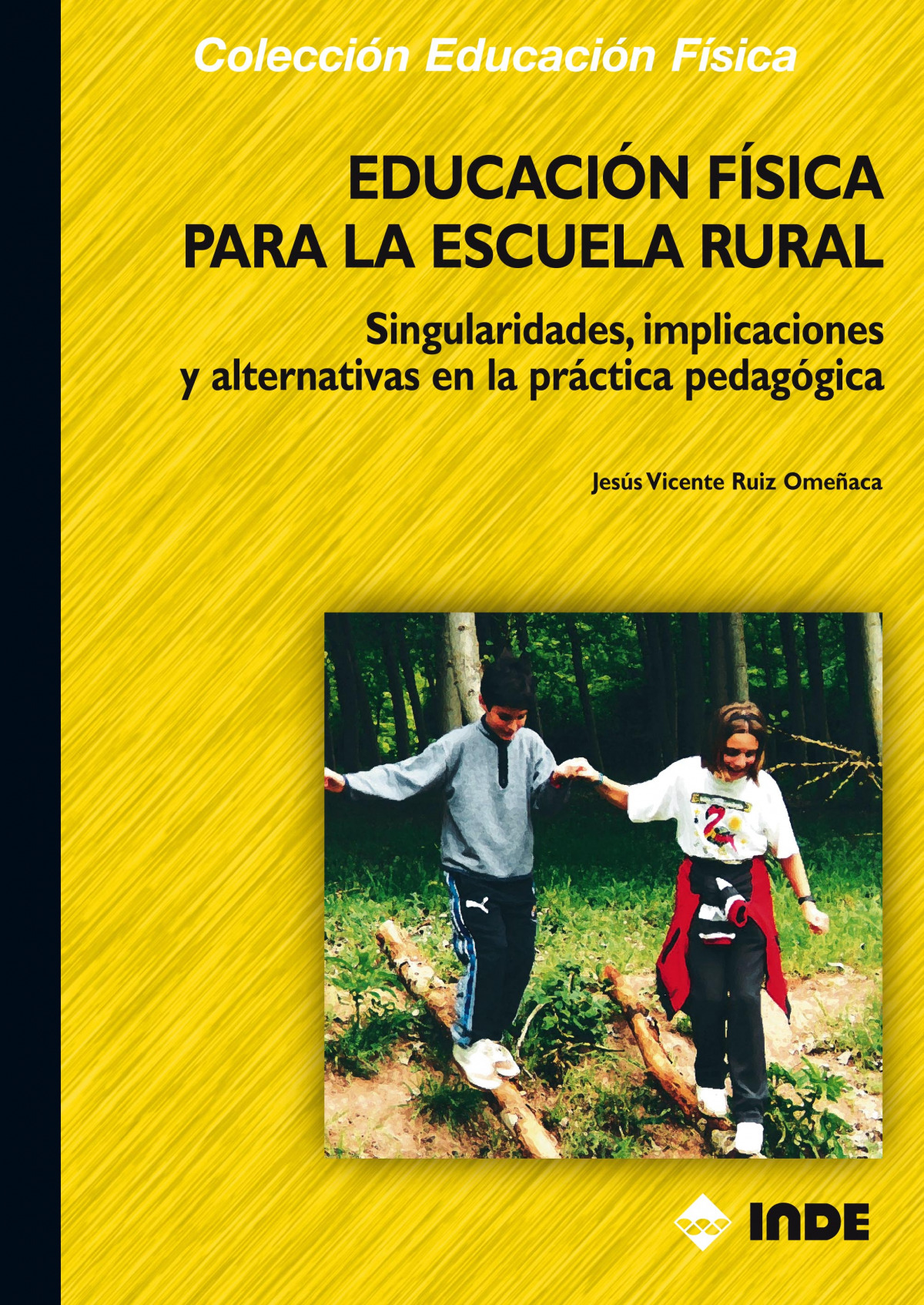 Educacion fisica para la escuela rural - Ruiz Omeñaca, Jesus Vicente