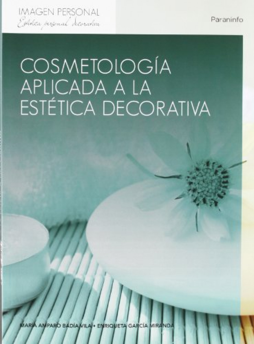 Cosmetología aplicada a la estetica decorativa - García Miranda, Enriqueta