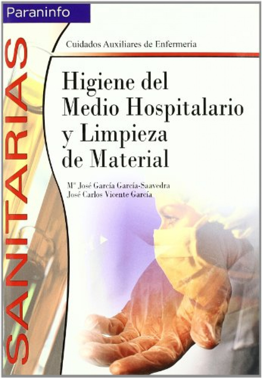 Higiene del medio hospitalario y limpieza de material - Vv.Aa