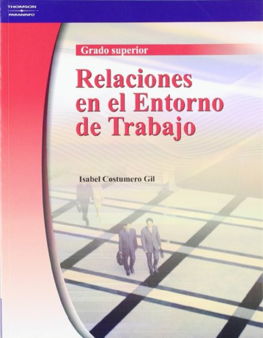 Relaciones entorno de trabajo (gs/07) - administra relaciones entorno - Costumero Gil, Isabel