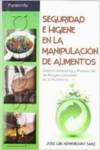 SEGURIDAD E HIGIENE EN LA MANIPULACION DE ALIMENTOS
