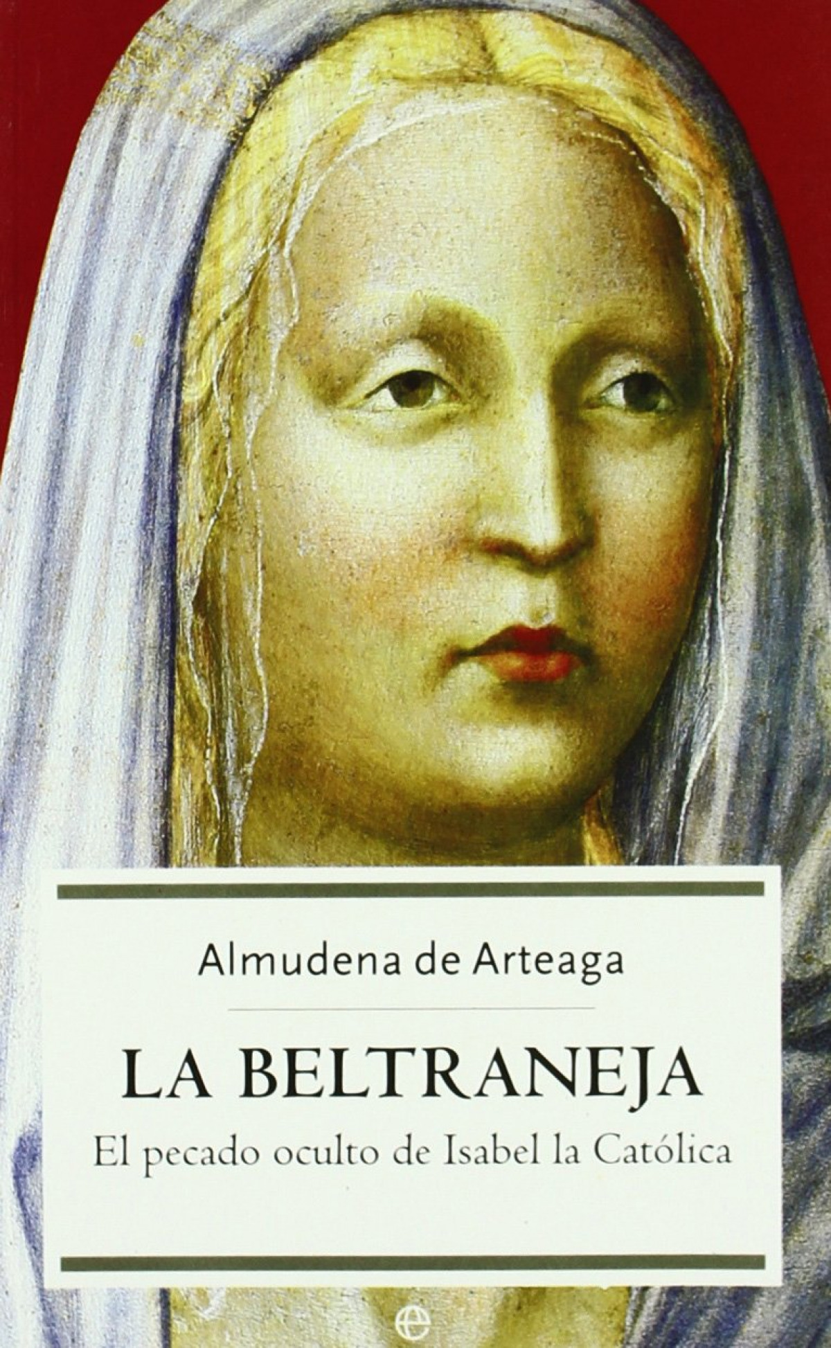 La Beltraneja - Almudena de Arteaga