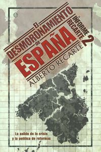 El desmoronamiento de España - Alberto Recarte