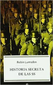 Historia secreta de las SS - Robin Lumsden