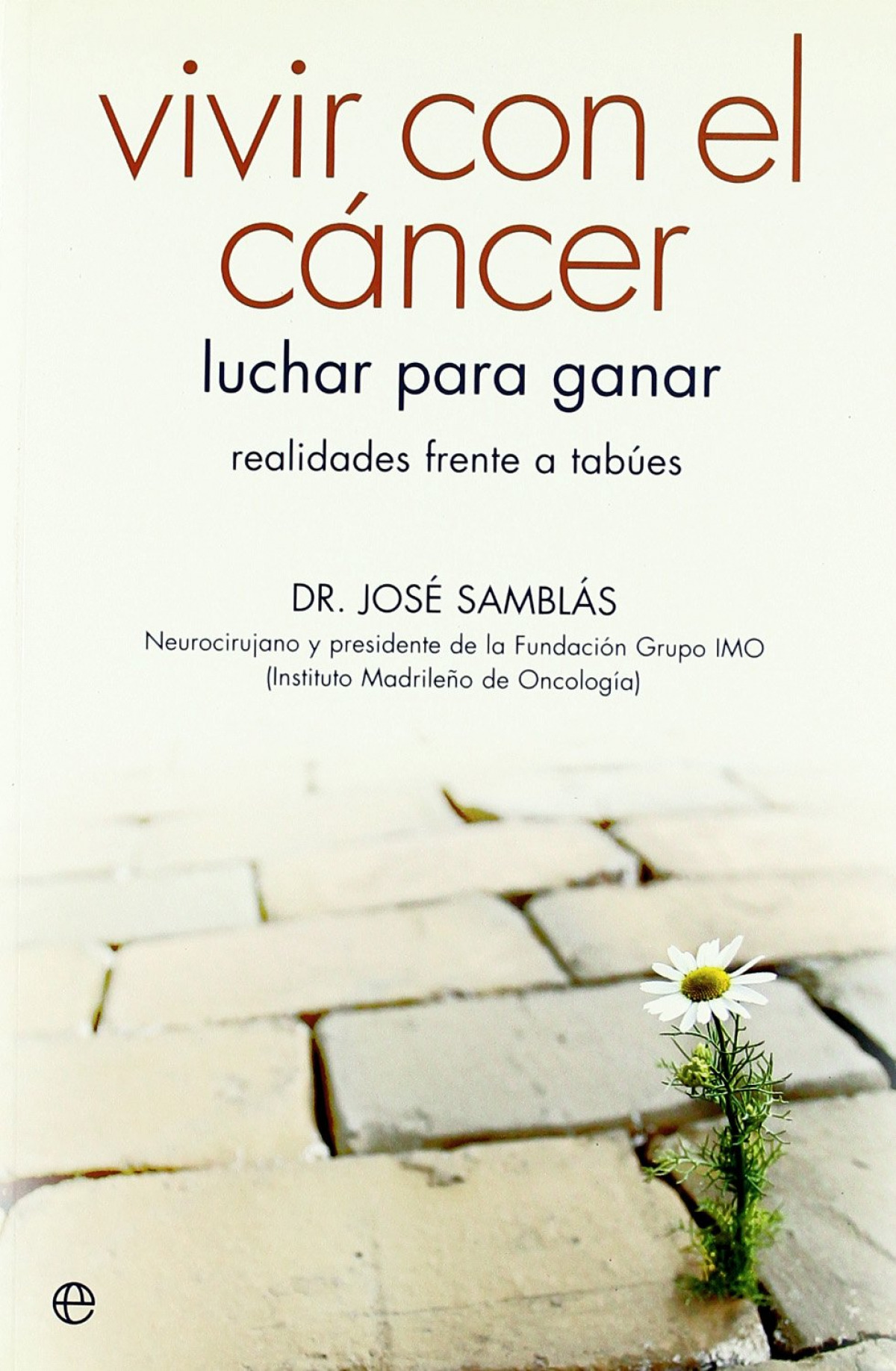 Vivir con el cáncer - Dr. José Samblás