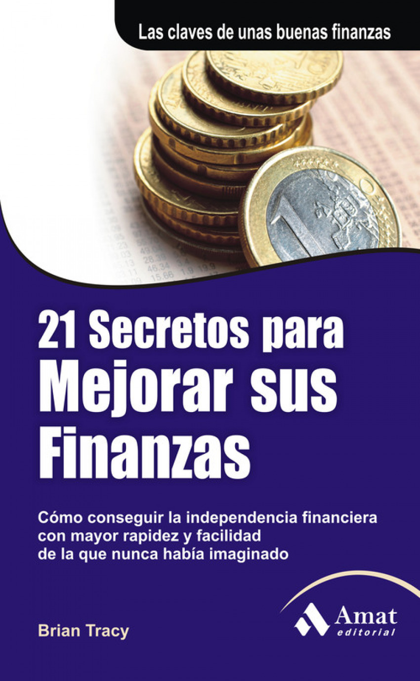 21 secretos para mejorar sus finanzas Cómo conseguir la independencia - Tracy, Brian