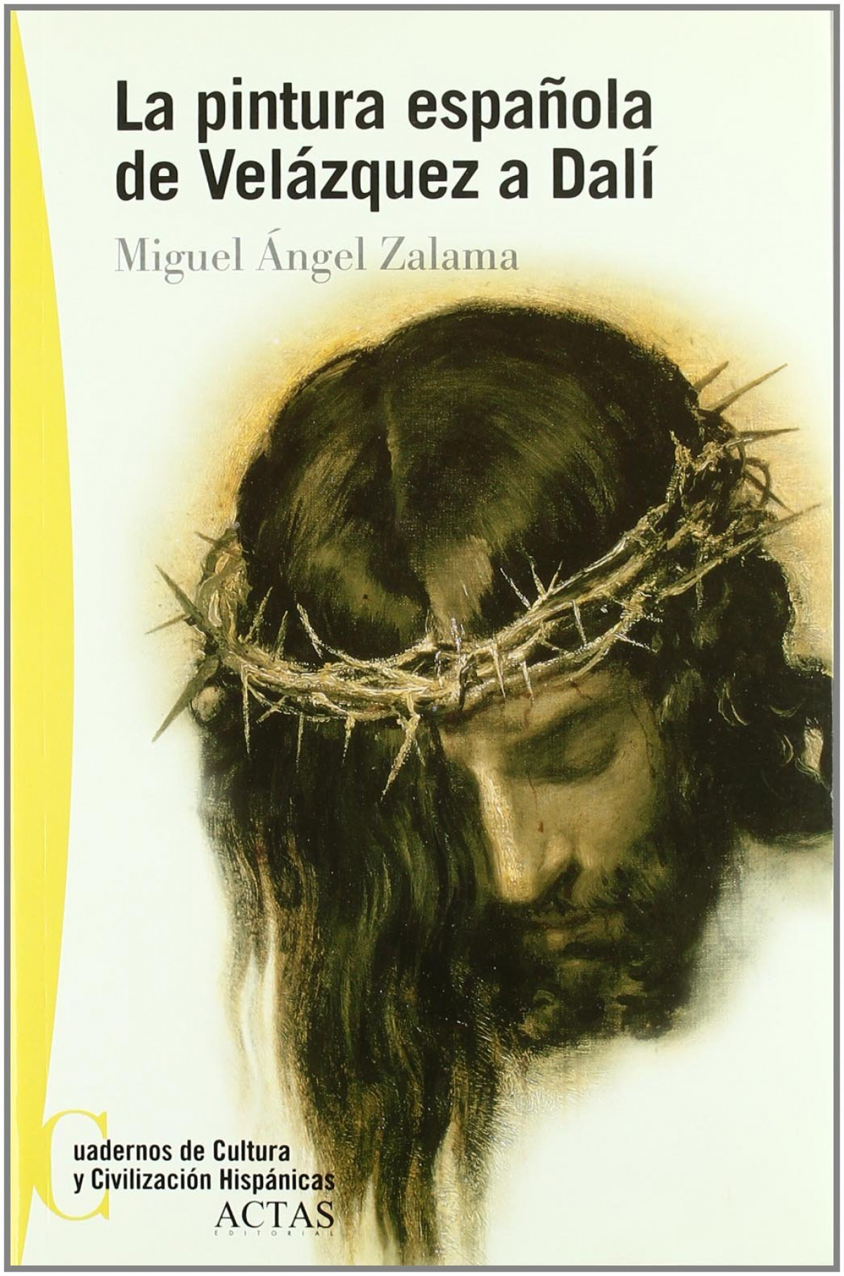La pintura en espaÑa: de velazquez a dali - Zalama, Miguel Angel