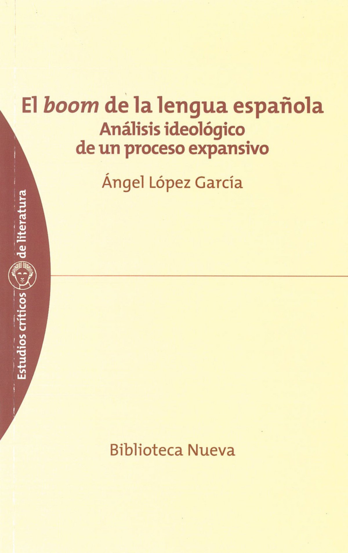 Boom de la lengua espaÑola,el - Lopez Garcia, Angel