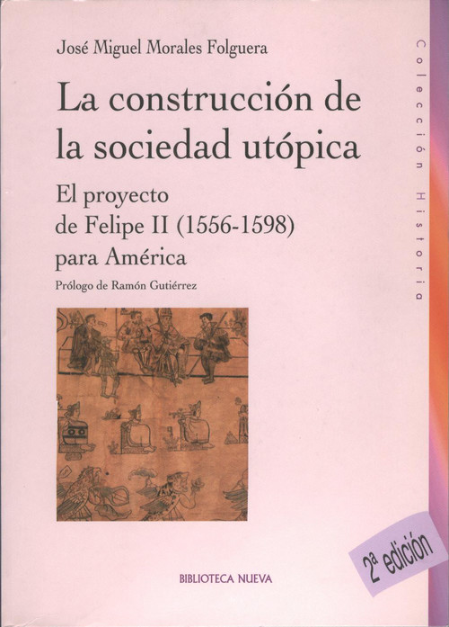 Construccion de la sociedad utopica,la - Morales Folguera, Jose Miguel