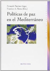 Politicas de paz en el mediterraneo - Martinez Lopez,F