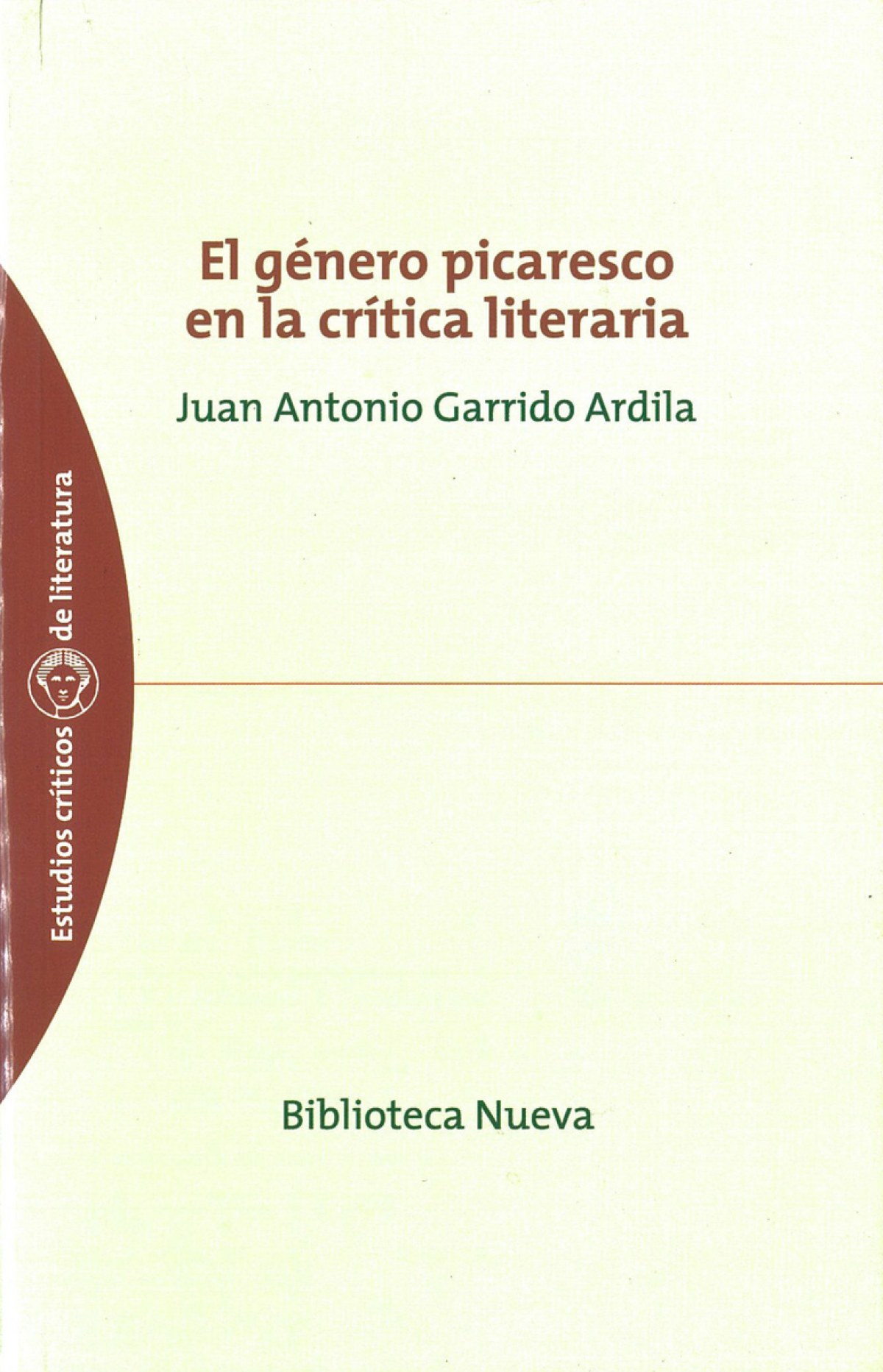 Genero picaresco en la critica litereria,el - Garrido Ardila,Juan Antonio